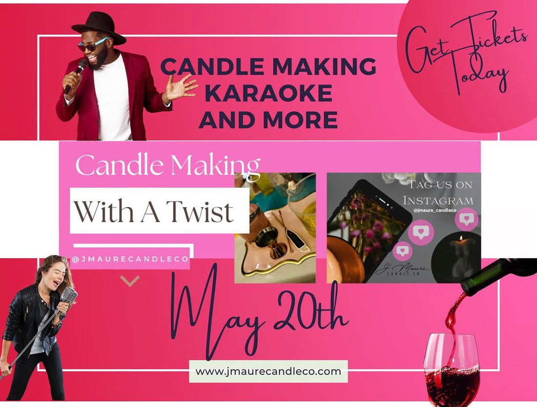 May 20th- Candle Making with a Twist